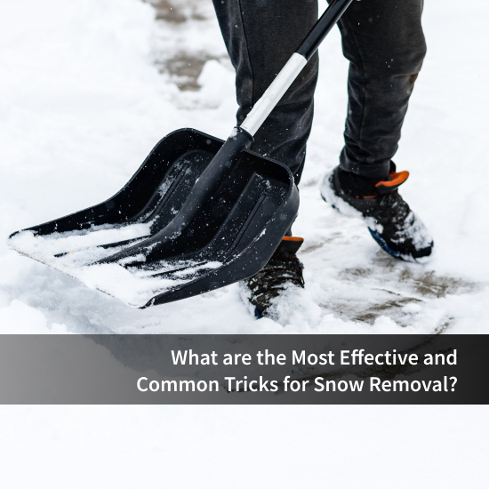 What are the Most Effective and Common Tricks for Snow Removal?
