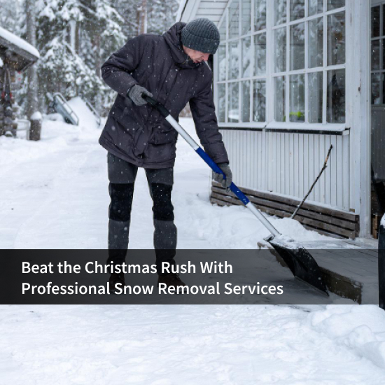 Beat the Christmas Rush With Professional Snow Removal Services