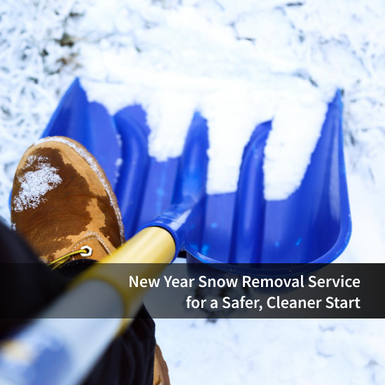 New Year Snow Removal Service for a Safer, Cleaner Start