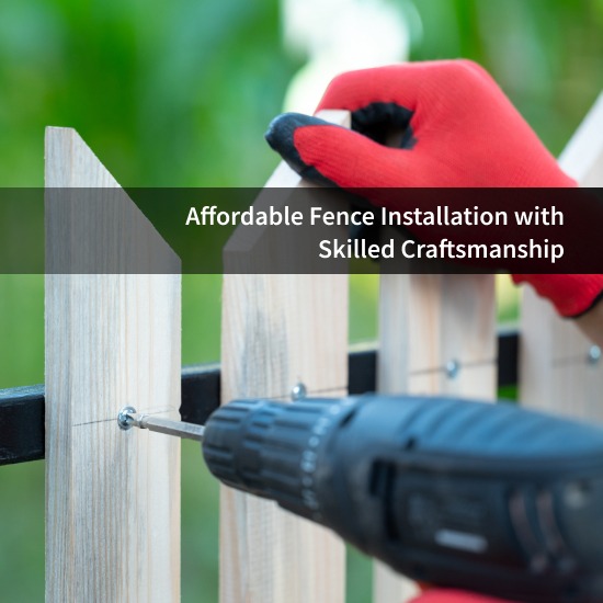 Affordable Fence Installation with Skilled Craftsmanship