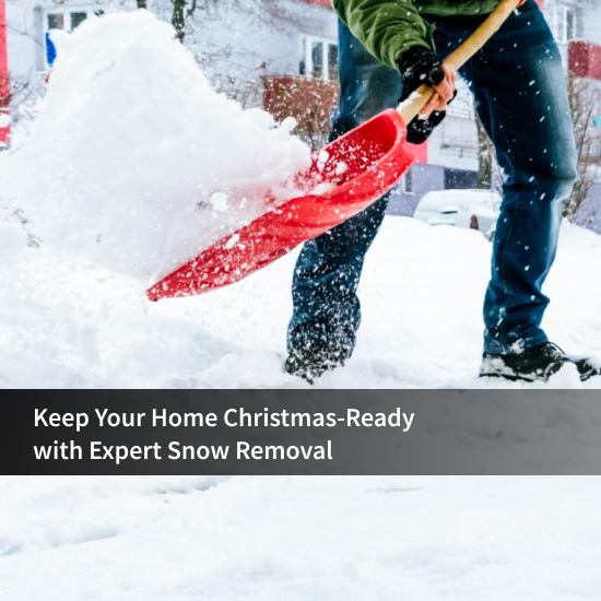 Keep Your Home Christmas -Ready with Expert Snow Removal