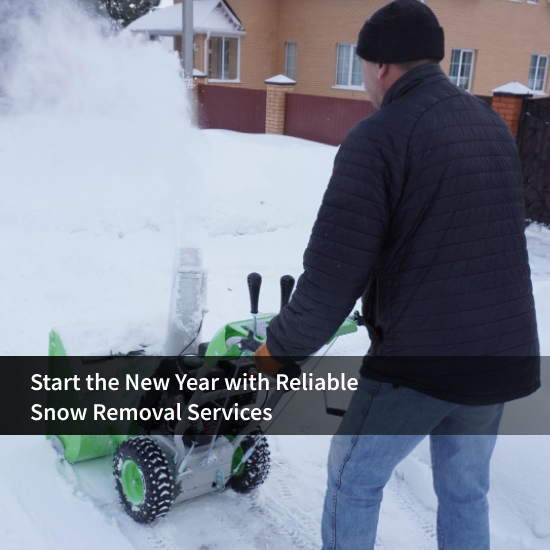 Start the New Year with Reliable Snow Removal Services