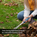 Time-Saving Yard Cleanup Hacks for a Beautiful Outdoor Space